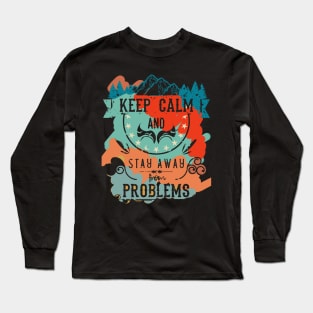 Keep Calm and Stay Away from Problems Vintage RC08 Long Sleeve T-Shirt